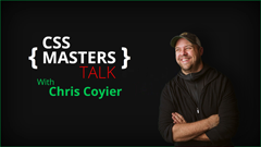 CSS masters talk w/ Chris Coyier thumbnail